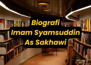 Biografi Imam Syamsuddin As Sakhawi