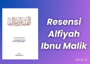 Resensi Alfiyah Ibnu Malik Sebab Penamaan Kitab Alfiyah